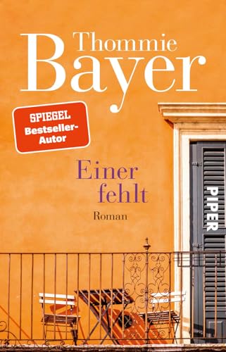 Einer fehlt: Roman | Vom Wert der Freundschaft und der Liebe von Piper Taschenbuch