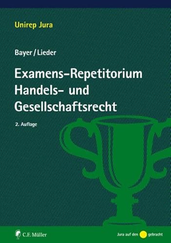 Examens-Repetitorium Handels- und Gesellschaftsrecht (Unirep Jura)
