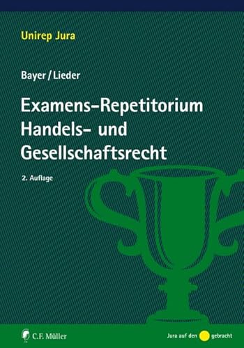 Examens-Repetitorium Handels- und Gesellschaftsrecht (Unirep Jura)