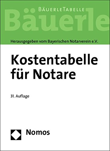 Kostentabelle für Notare: BäuerleTabelle von Nomos