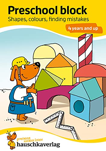 Kindergarten Activity Book from age 4 years - Shapes, colours, spot the difference - for kids, boy and girl: Colourful puzzle block - fun educational ... for kindergarten and preschool, Band 738)