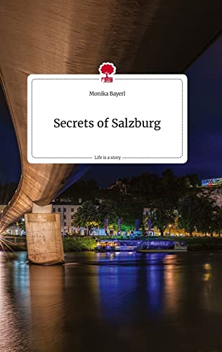 Secrets of Salzburg. Life is a Story - story.one von story.one publishing