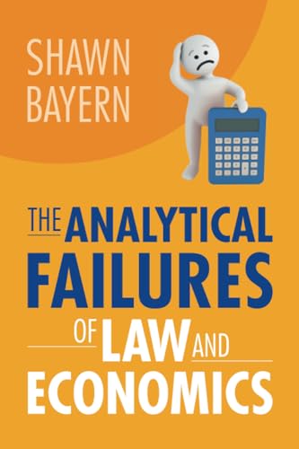 The Analytical Failures of Law and Economics von Cambridge University Press