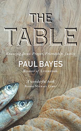 The Table: Knowing Jesus: Prayer, Friendship, Justice von Darton Longman and Todd