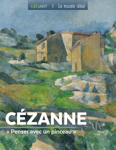 Cézanne: Penser avec un pinceau von GEO ART