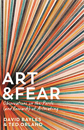 Art & Fear: Observations on the Perils (and Rewards) of Artmaking von Souvenir Press