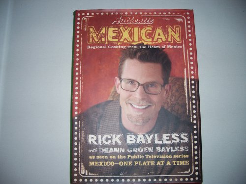 Authentic Mexican: Regional Cooking from the Heart of Mexico von William Morrow