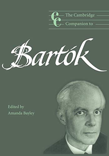 The Cambridge Companion to Bartok: Cambridge Companions to Music