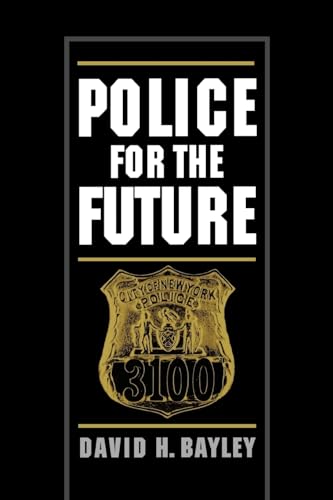 Police for the Future (Studies in Crime and Public Policy)