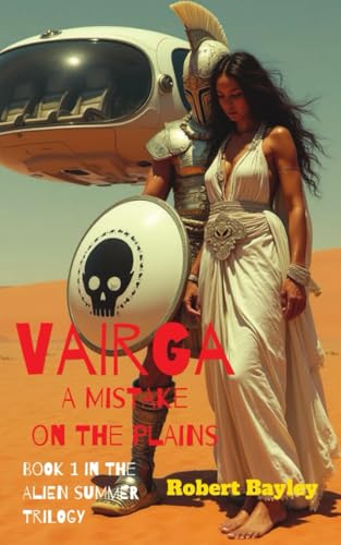 Vairga: A Mistake on the Plains (Alien Summer Trilogy, Band 1)
