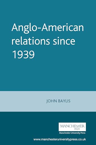 Anglo-American Relations Since the Second World War: The Enduring Alliance (Documents in Contemporary History)
