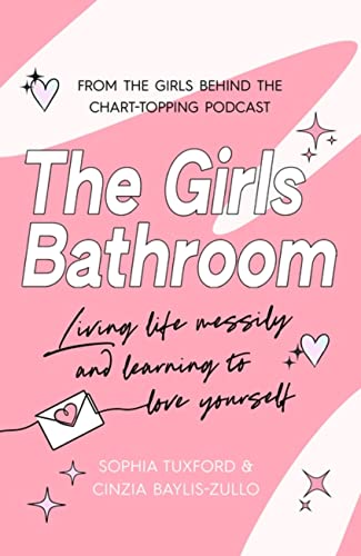 The Girls Bathroom: The Must-Have Book for Messy, Wonderful Women von Headline