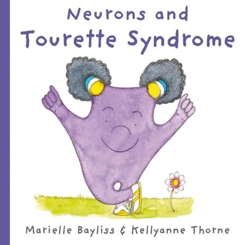 Neurons and Tourette Syndrome (The Neurons) von Graffeg Limited