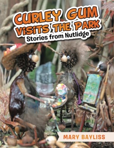 Curley Gum Visits The Park: Stories from Nutlidge