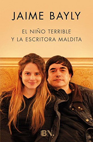 El niño terrible y la escritora maldita (Grandes novelas) von B (Ediciones B)