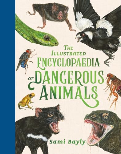 The Illustrated Encyclopaedia of Dangerous Animals von Wren & Rook