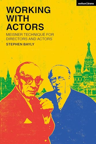 Working with Actors: Meisner Technique for Directors and Actors von Methuen Drama