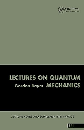 Lectures On Quantum Mechanics (Lecture Notes & Supplements in Physics Ser.))