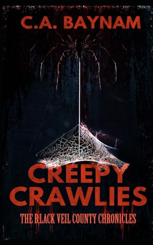 Creepy Crawlies (Black Veil County Chronicles, Band 3) von Independently published