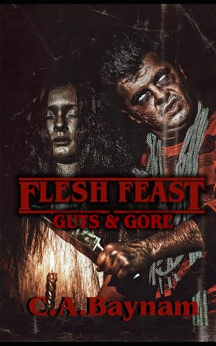 Flesh Feast: Guts & Gore von Independently published