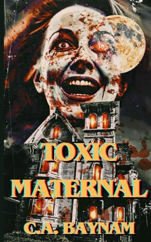 Toxic Maternal