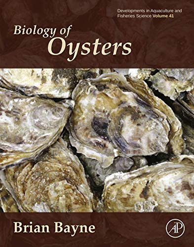 Biology of Oysters (Volume 41) (Developments in Aquaculture and Fisheries Science, Volume 41, Band 41)