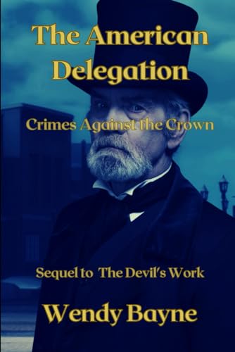 The American Delegation: Crimes Against the Crown von Library and Archives Canada