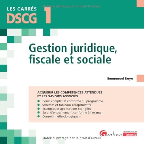 DSCG 1 - Gestion juridique, fiscale et sociale: Acquérir les compétences attendues et les savoirs associés von GUALINO
