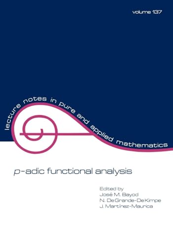 p-adic Function Analysis (Lecture Notes in Pure & Applied Mathematics, Band 137) von CRC Press