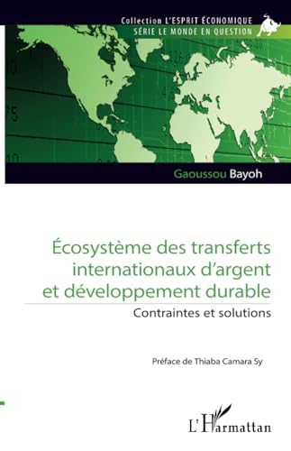 Écosystème des transferts internationaux d'argent et développement durable: Contraintes et solutions von Editions L'Harmattan
