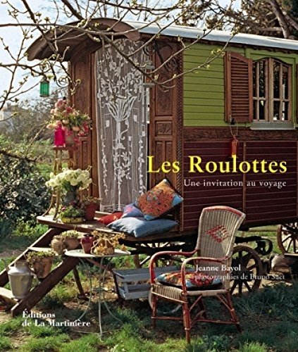 Roulottes: Une invitation au voyage von La Martinière