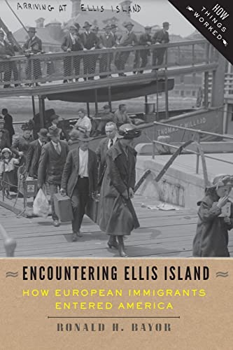Encountering Ellis Island: How European Immigrants Entered America (How Things Worked)