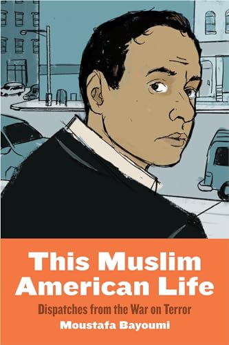 This Muslim American Life: Dispatches from the War on Terror von New York University Press