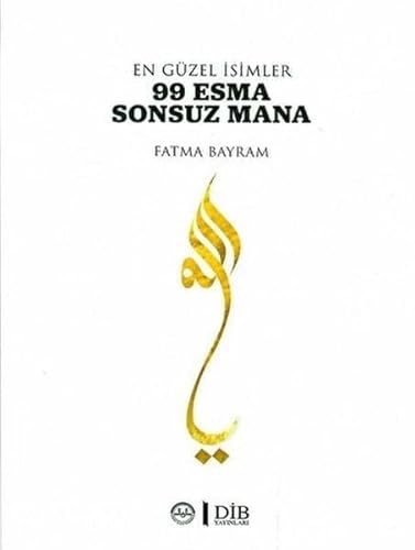 En Güzel Isimler 99 Esma Sonsuz Mana von Tiff-K
