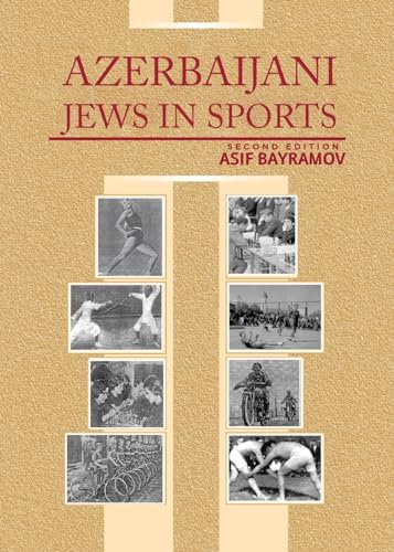 Azerbaijani Jews in Sports: Second Edition von Fulton Books