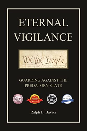ETERNAL VIGILANCE: GUARDING AGAINST THE PREDATORY STATE von Xlibris Us