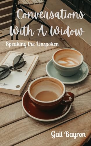 Conversations With A Widow: Speaking the Unspoken Conversations With A Widow: Speaking the Unspoken von Indy Pub