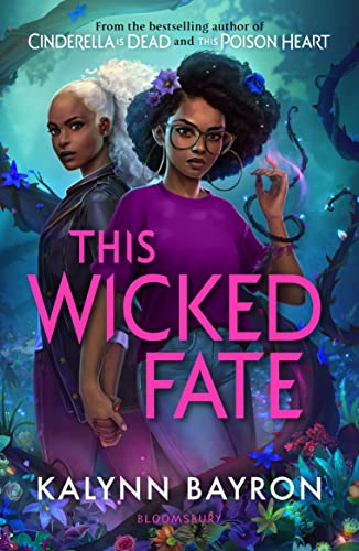 This Wicked Fate: from the author of the TikTok sensation Cinderella is Dead (This Poison Heart) von Bloomsbury