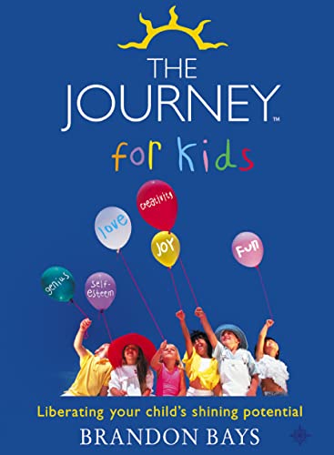 THE JOURNEY FOR KIDS: Liberating your Child’s Shining Potential