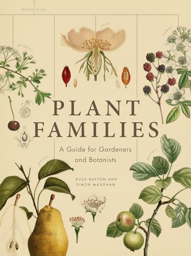 Plant Families: A Guide for Gardeners and Botanists