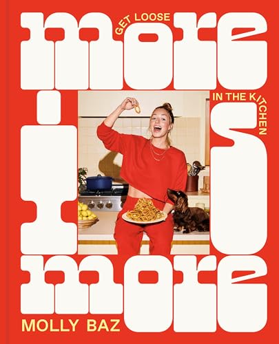 More Is More: Get Loose in the Kitchen: A Cookbook von Clarkson Potter
