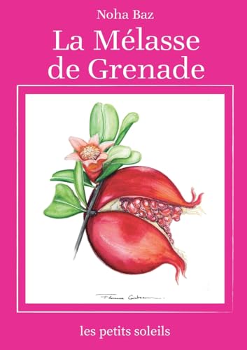 La mélasse de grenade: Une épopée Levantine (les gouts du Levant) von Books on Demand