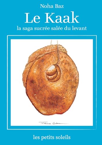 Le Kaak: Une Saga Levantine (Saveurs du levant) von BoD – Books on Demand – Frankreich