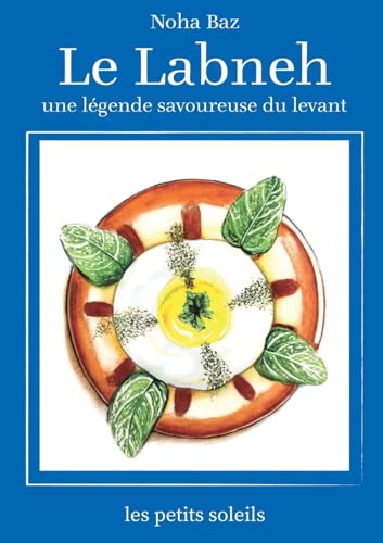 Le Labneh: une légende savoureuse du levant (les gouts du Levant) von Books on Demand