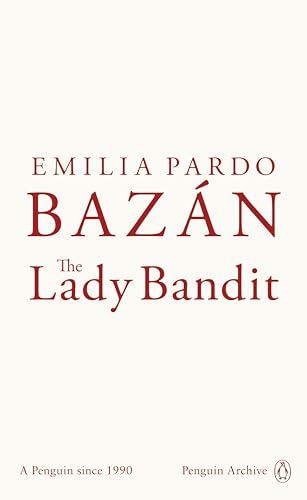 The Lady Bandit: Emilia Pardo Bazán (Penguin Archive) von Penguin