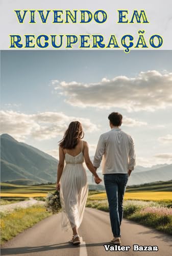 VIVENDO EM RECUPERAÇÃO.: O Primeiro Passo. (SOBRIEDADE & RECUPERAÇÃO) von Independente