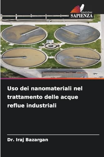 Uso dei nanomateriali nel trattamento delle acque reflue industriali von Edizioni Sapienza