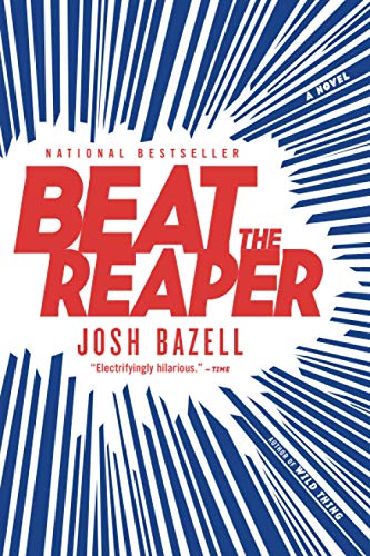 Beat the Reaper: A Novel