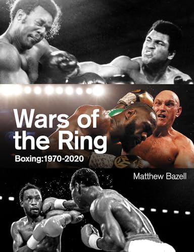 Wars of the Ring: Boxing: 1970-2020 von Pitch Publishing Ltd