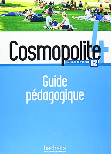 Cosmopolite 4: Méthode de français / Guide pédagogique
